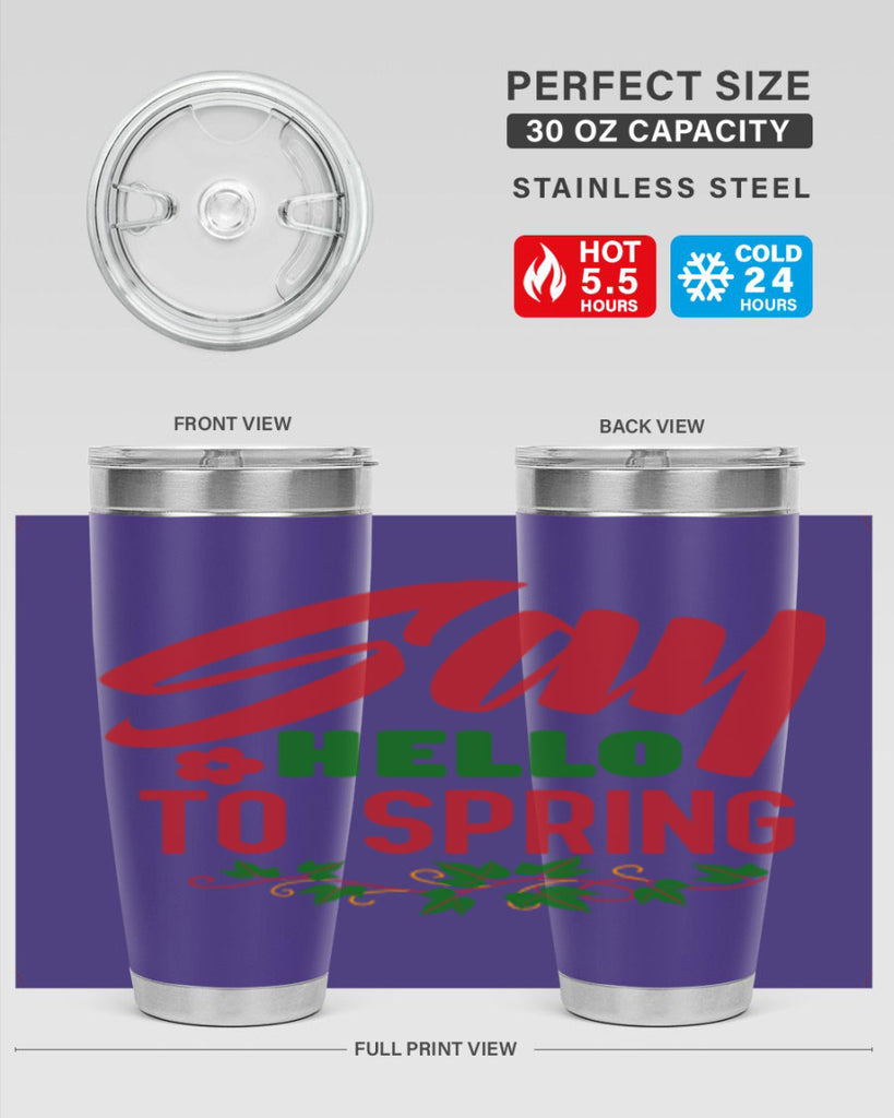 Say Hello to Spring 403#- spring- Tumbler