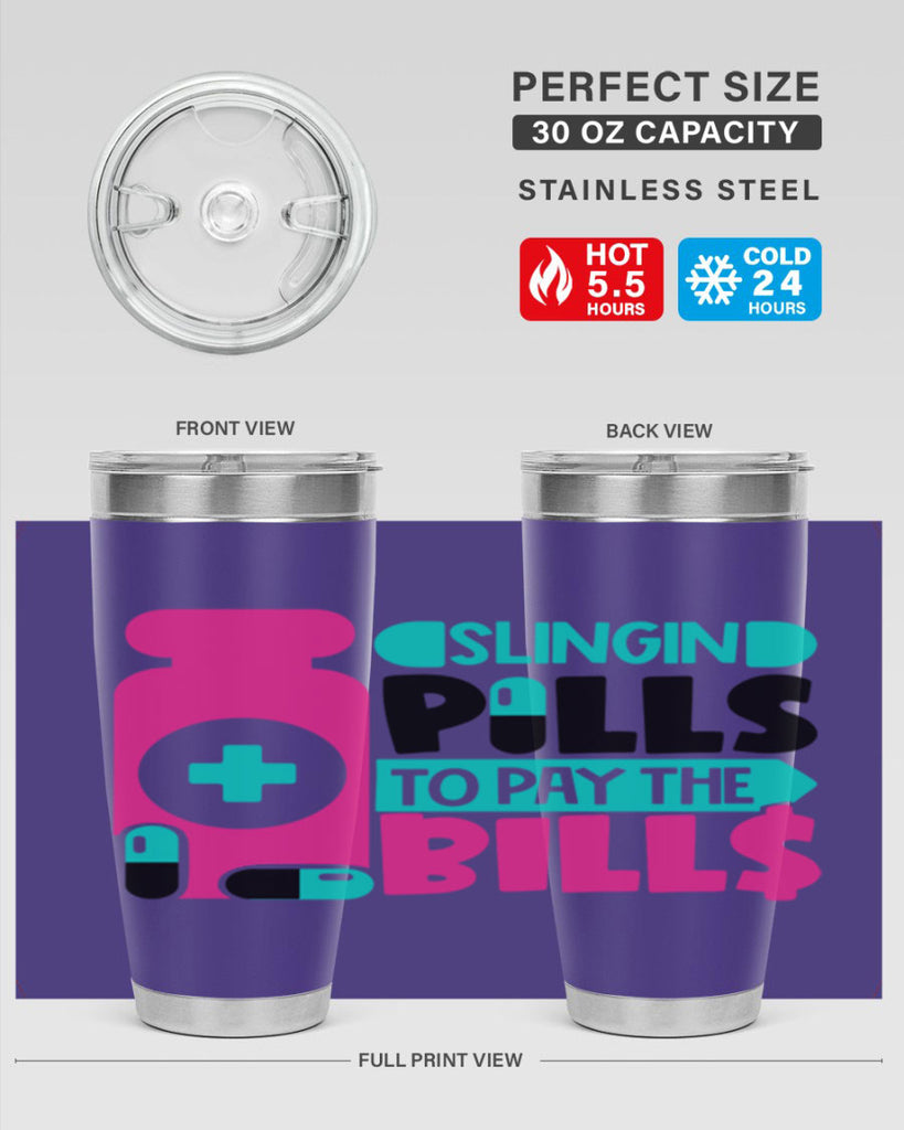 Slingin Pills To Pay The Bills Style Style 31#- nurse- tumbler