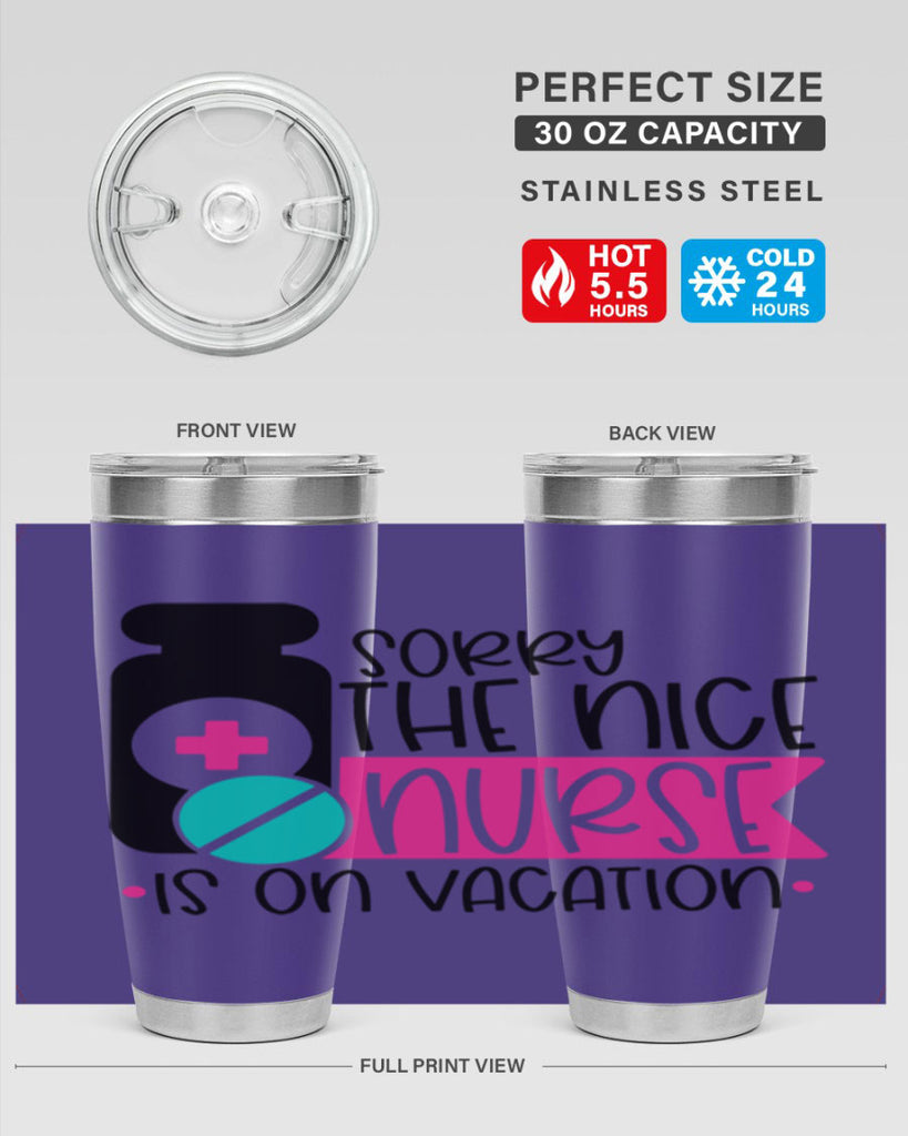 Sorry The Nice Nurse Is On Vacation Style Style 30#- nurse- tumbler