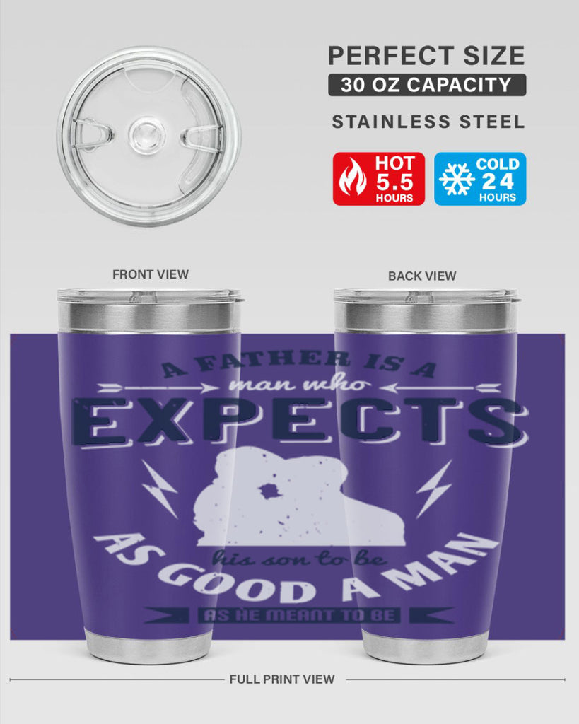 a father is a man who 135#- fathers day- Tumbler