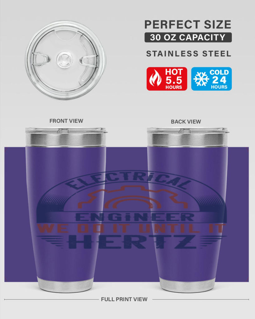 electrical engineer we do it until it hertz Style 69#- engineer- tumbler