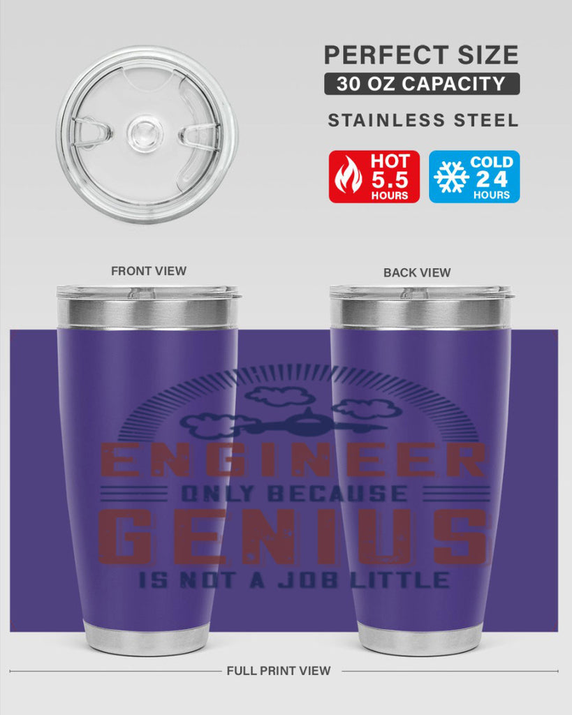 engineer only because genius is not a job little Style 63#- engineer- tumbler