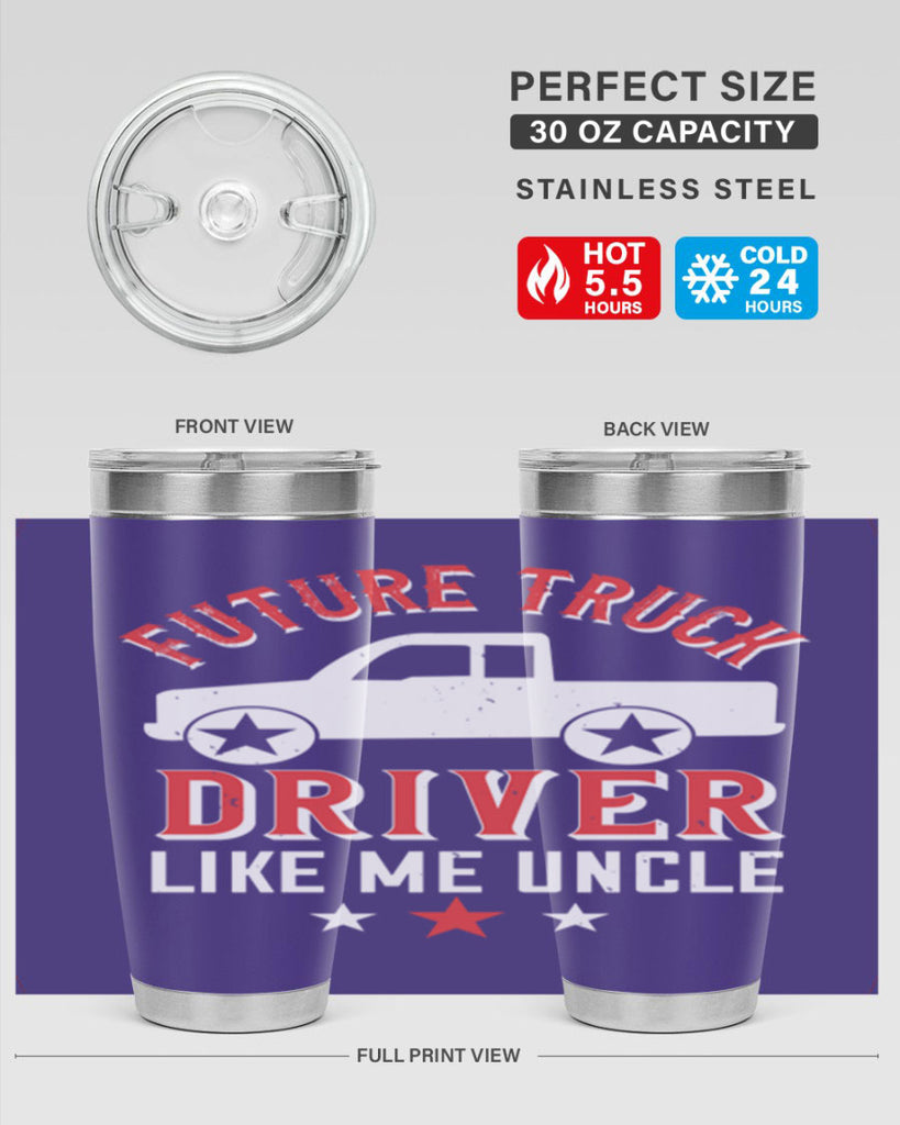 future truck driver like me uncle Style 49#- truck driver- tumbler