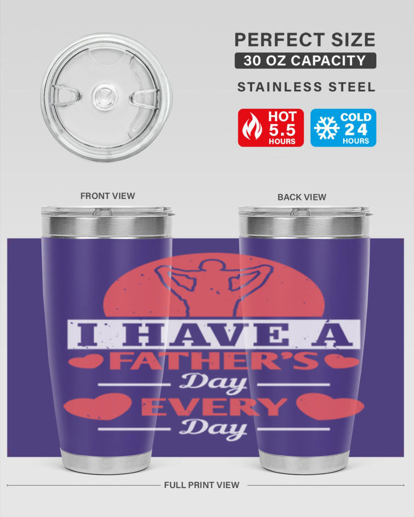 i have a fathers day every day 248#- fathers day- Tumbler