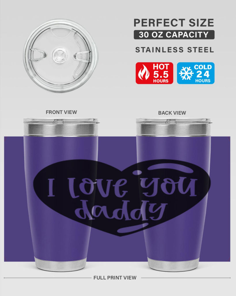 i love you daddy 40#- fathers day- Tumbler