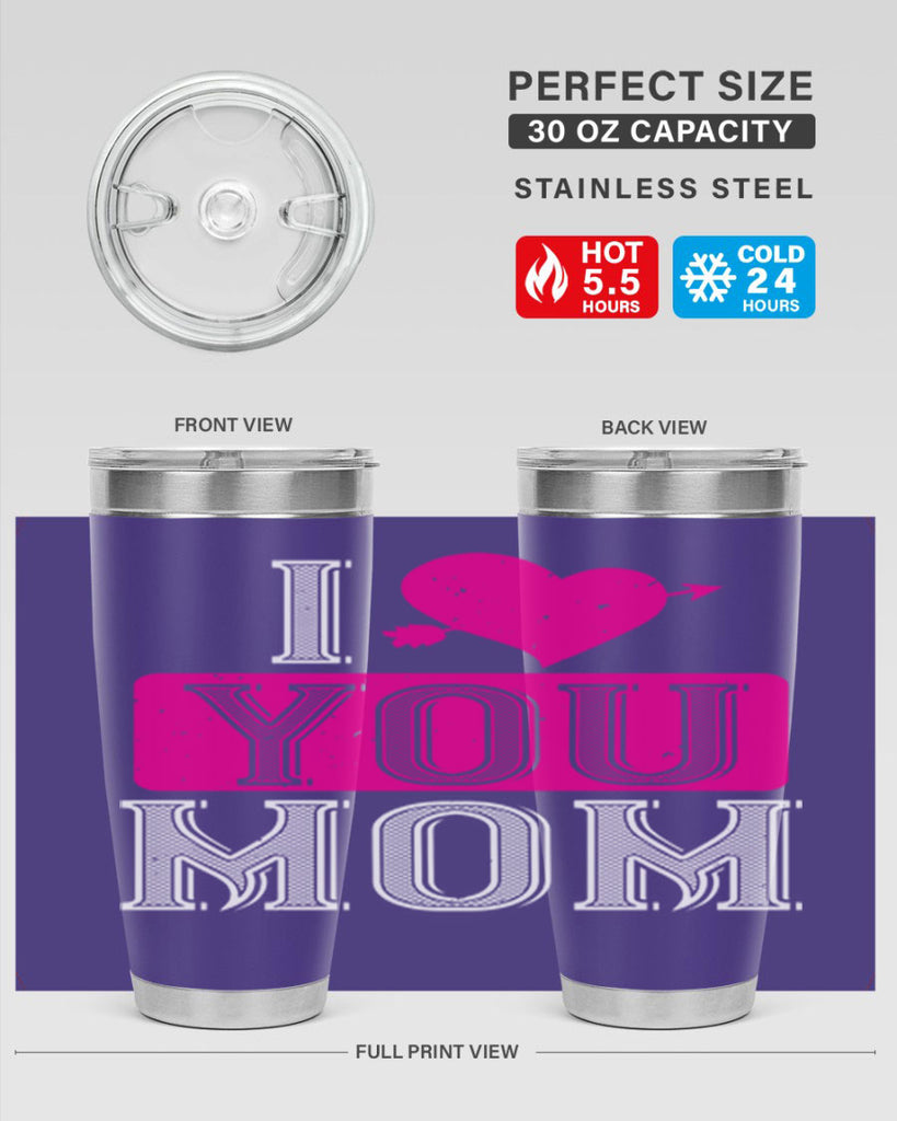 i love your mom 50#- valentines day- Tumbler