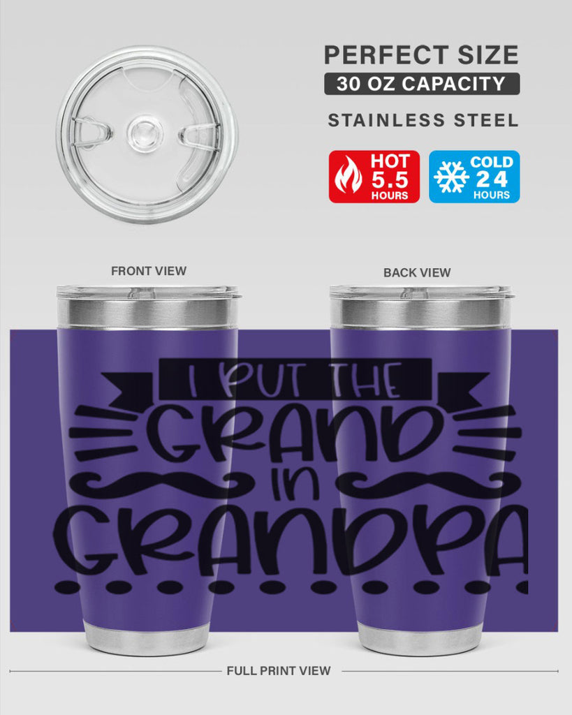 i put the grand in grandpa 36#- fathers day- Tumbler