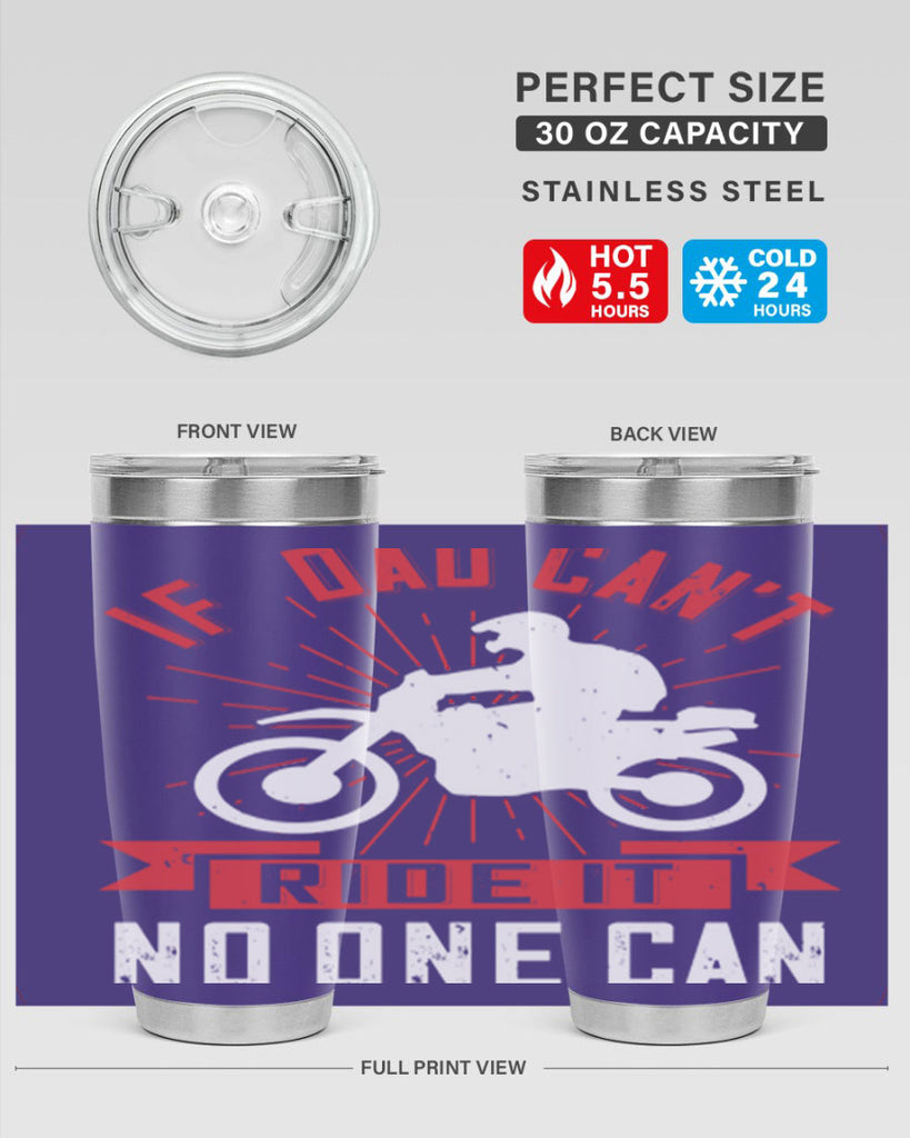 if dad cant ride it no one can 226#- fathers day- Tumbler