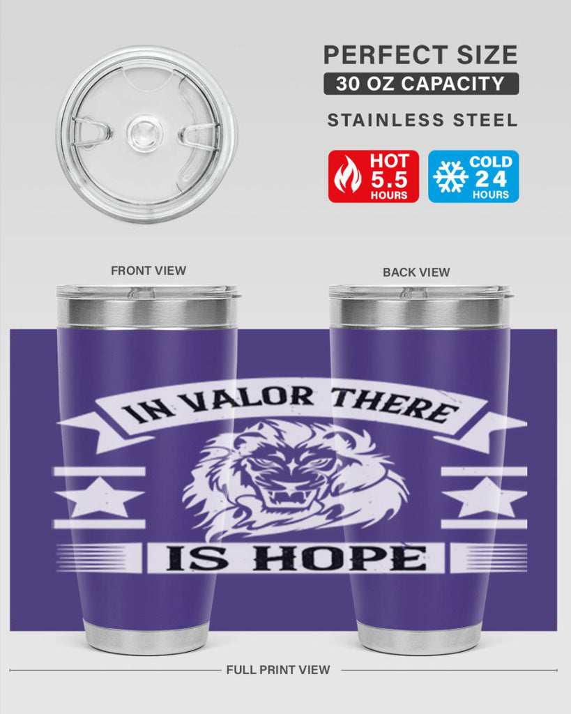 in valor there is hope 56#- Veterns Day- Tumbler