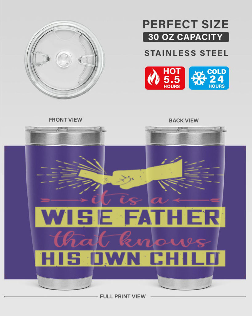 it is a wise father that 197#- fathers day- Tumbler