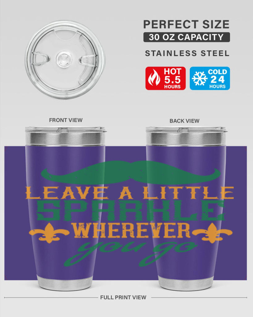 leave a little sparkle wherever you go 53#- mardi gras- Tumbler