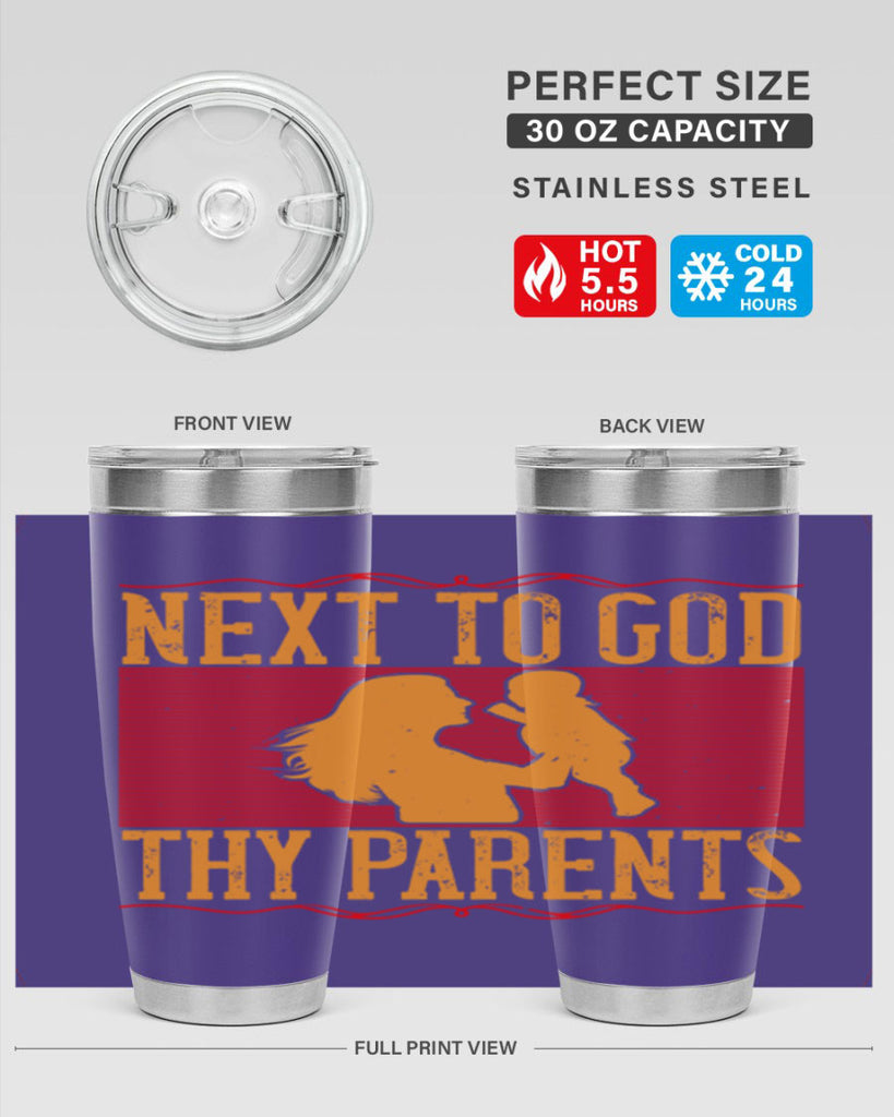 next to god thy parents 35#- Parents Day- Tumbler