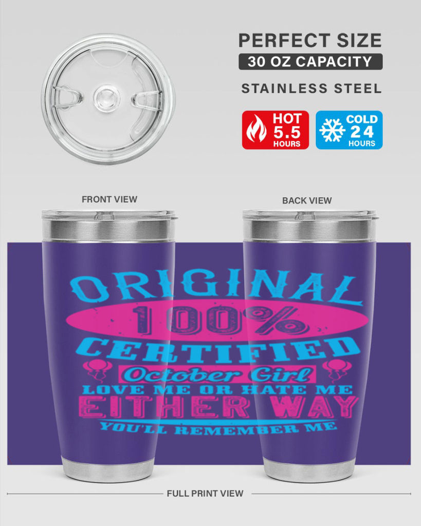 original certified october girl love me or hate me either way youll remember me Style 46#- birthday- tumbler