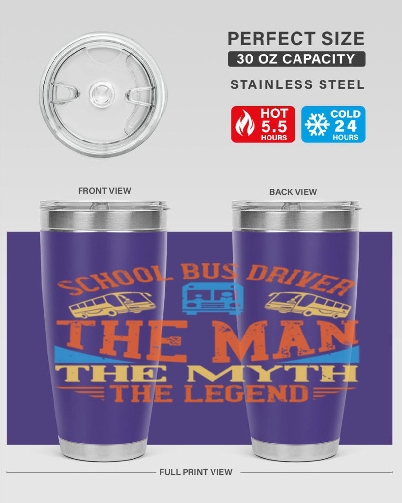 school bus driver the man the myth the legend Style 18#- bus driver- tumbler