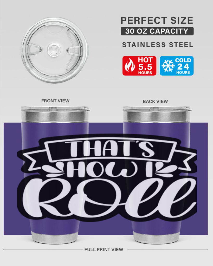 thats how i roll 14#- bathroom- Tumbler
