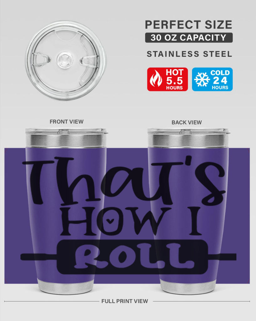 thats how i roll 77#- kitchen- Tumbler