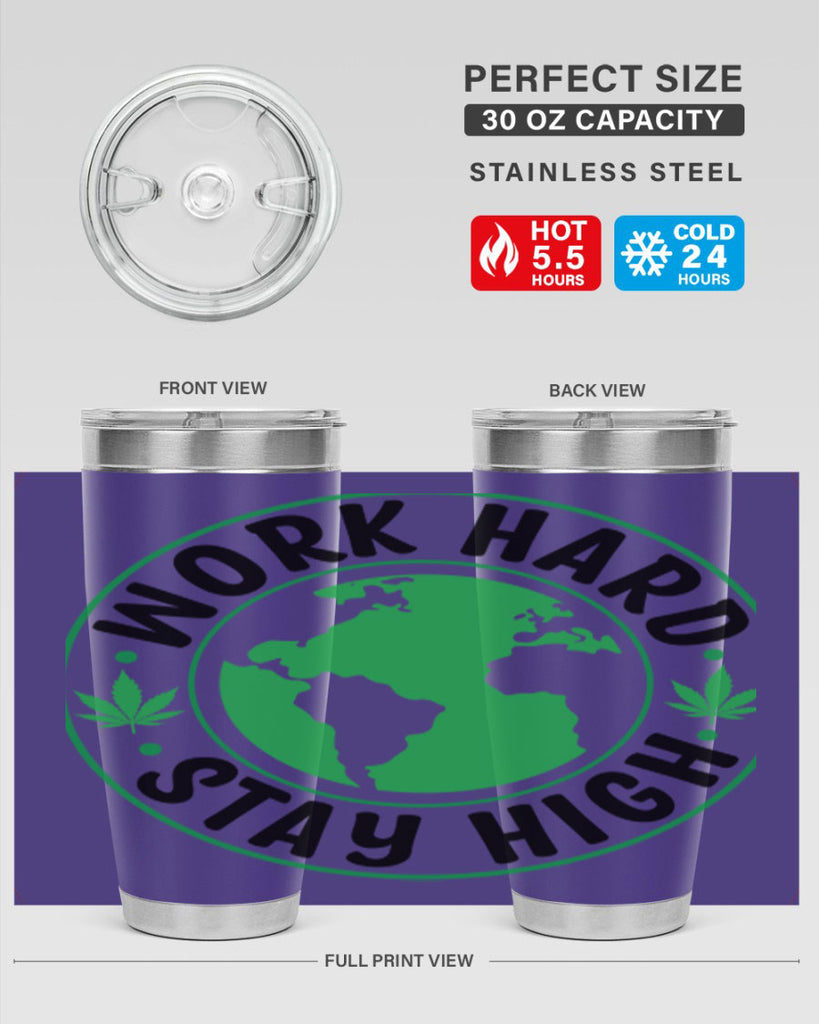 work hard stay high 303#- marijuana- Tumbler