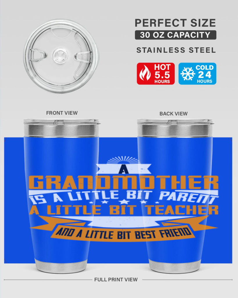 A grandmother is a little bit parent a little bit teacher 43#- grandma - nana- Tumbler