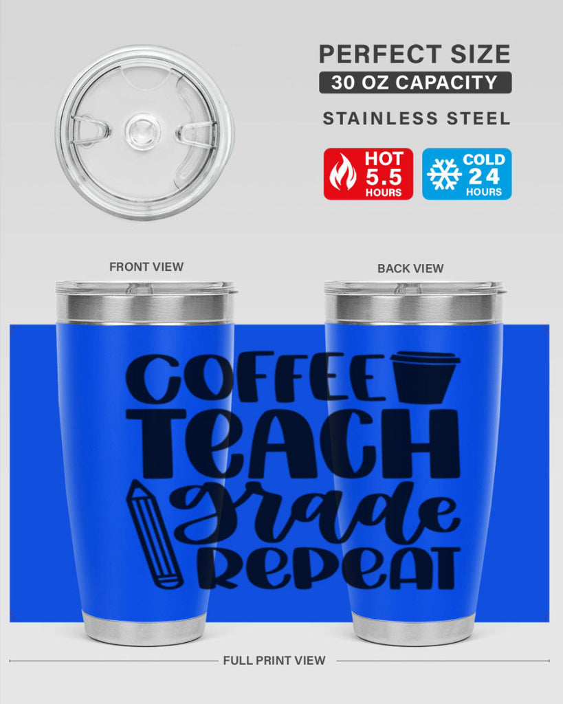 Coffee Teach Grade Repeat Style 83#- teacher- tumbler