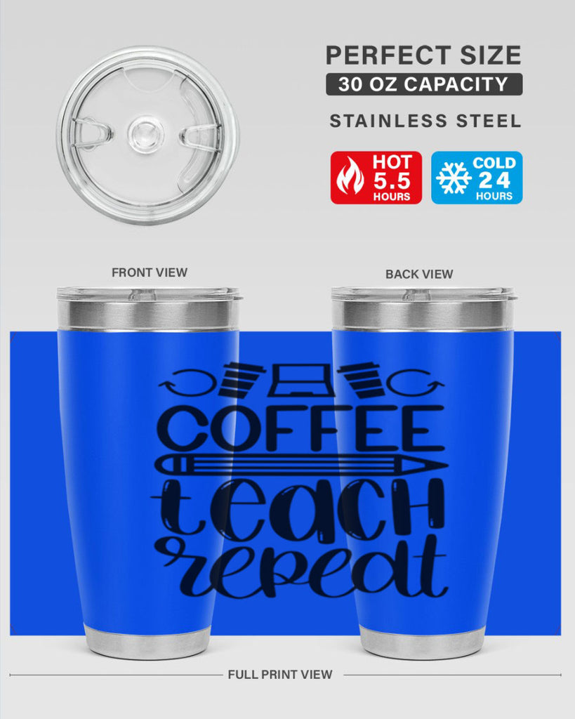 Coffee Teach Repeat Style 82#- teacher- tumbler