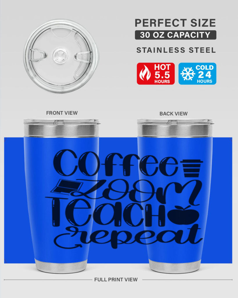 Coffee Zoom Teach Repeat Style 81#- teacher- tumbler