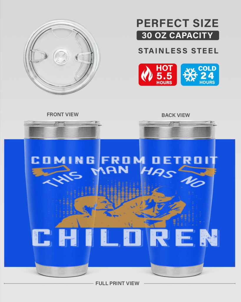 Coming from Detroit this man has no children Style 4#- medical- tumbler