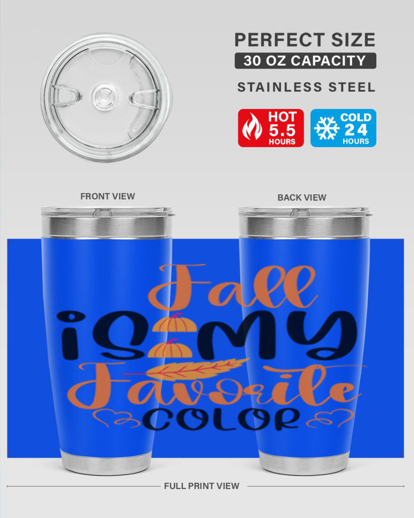 Fall Is My Favorite Color 118#- fall- Tumbler