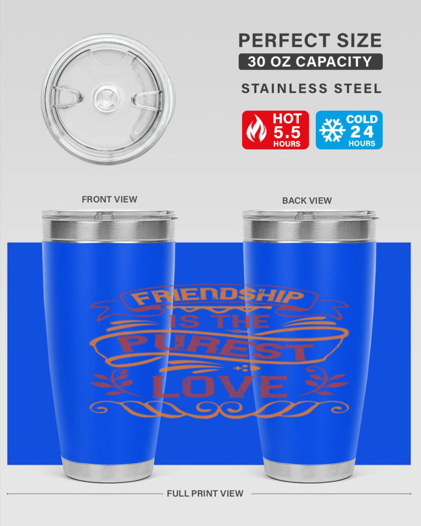Friendship is the purest love Style 87#- Best Friend- Tumbler