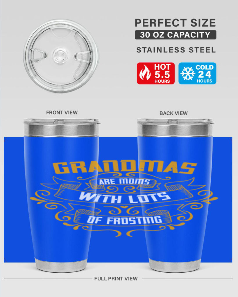 Grandmas are moms with lots of 87#- grandma - nana- Tumbler