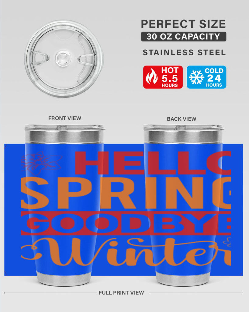 Hello spring goodbye winter 197#- spring- Tumbler