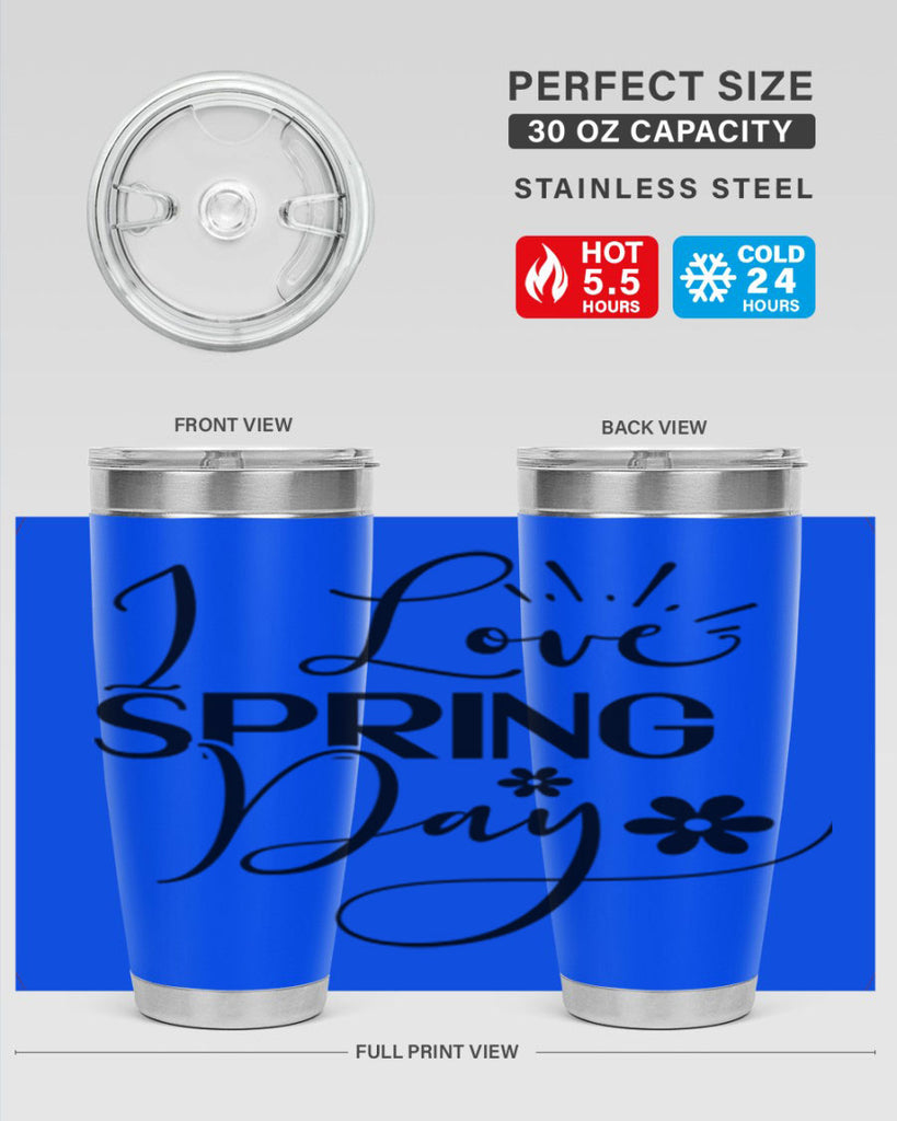 I Love Spring Day 265#- spring- Tumbler