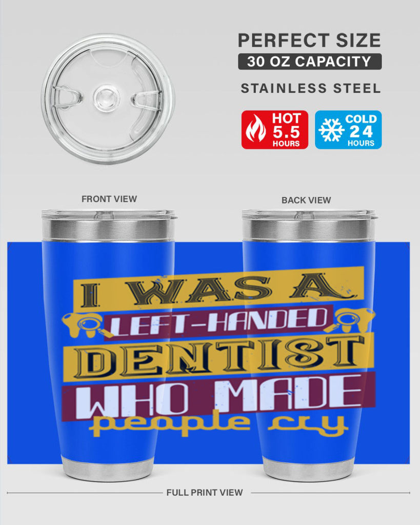 I was aleft handed Style 34#- dentist- tumbler