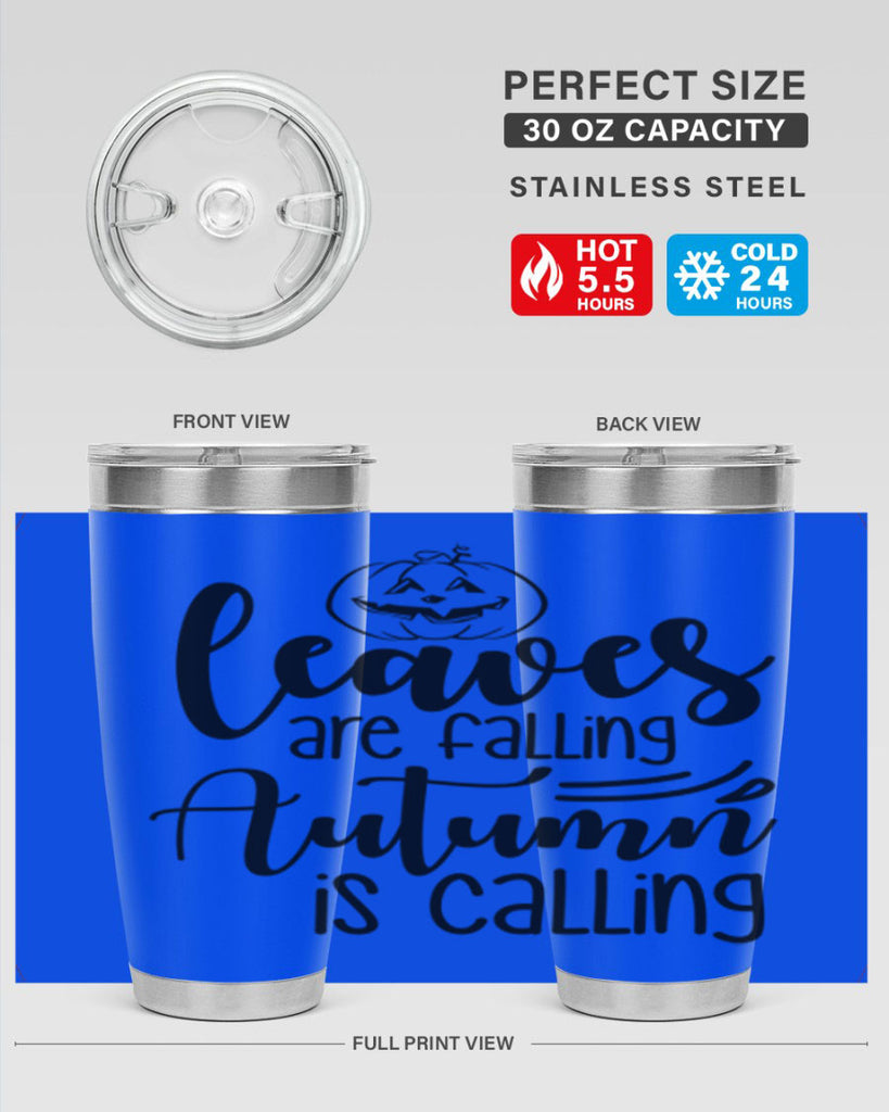 Leaves Are Falling Autumn Is Calling 393#- fall- Tumbler