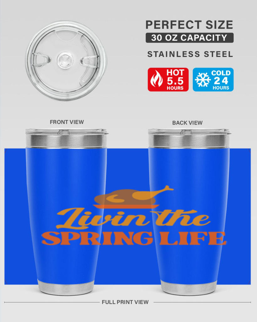 Livin the spring life 311#- spring- Tumbler