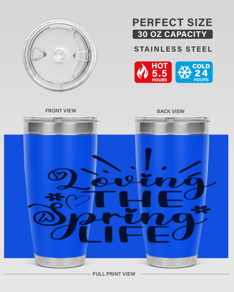 Loving The Spring Life337#- spring- Tumbler