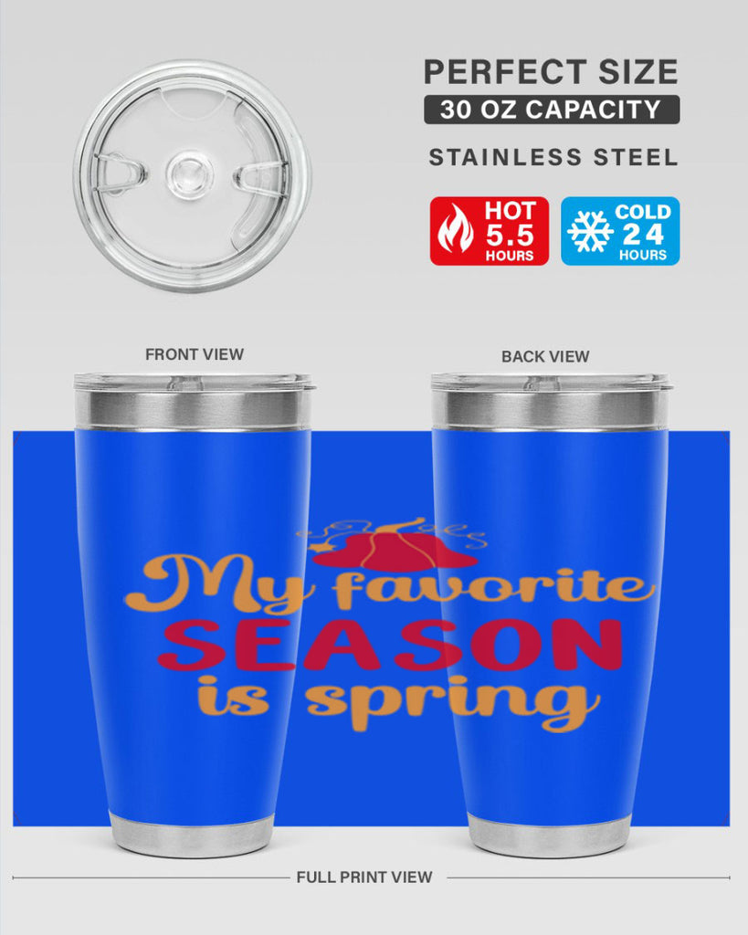 My favorite season is spring 343#- spring- Tumbler