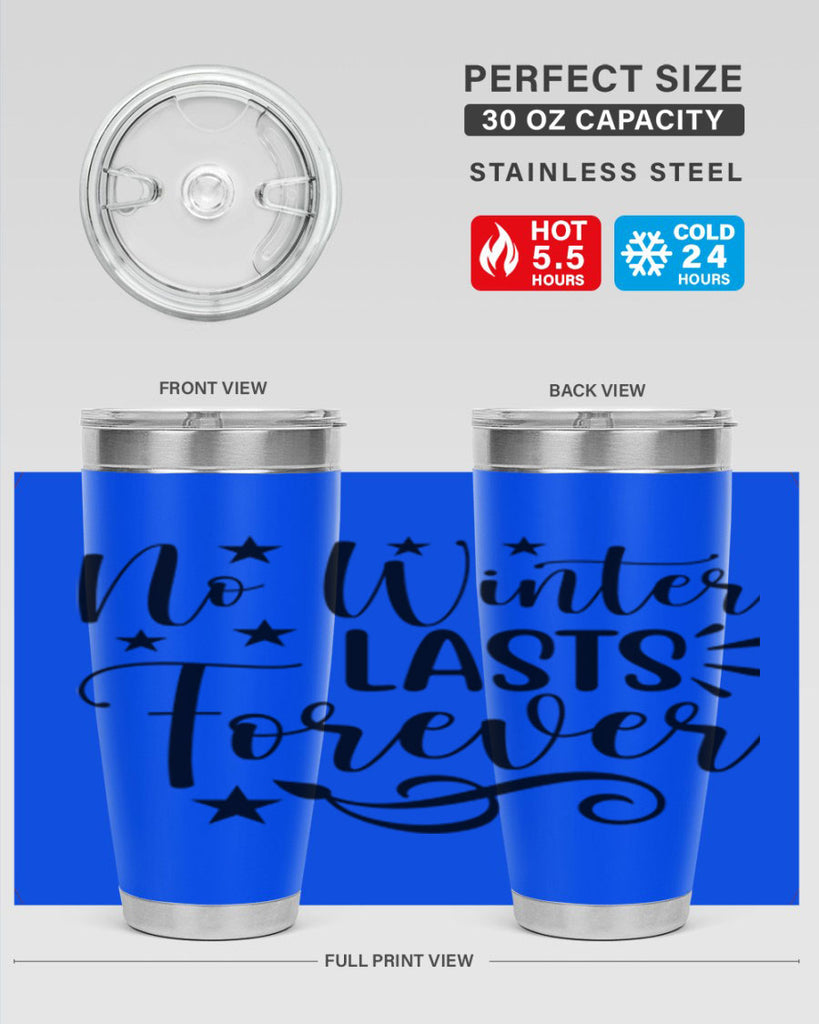 No Winter Lasts Forever 352#- spring- Tumbler