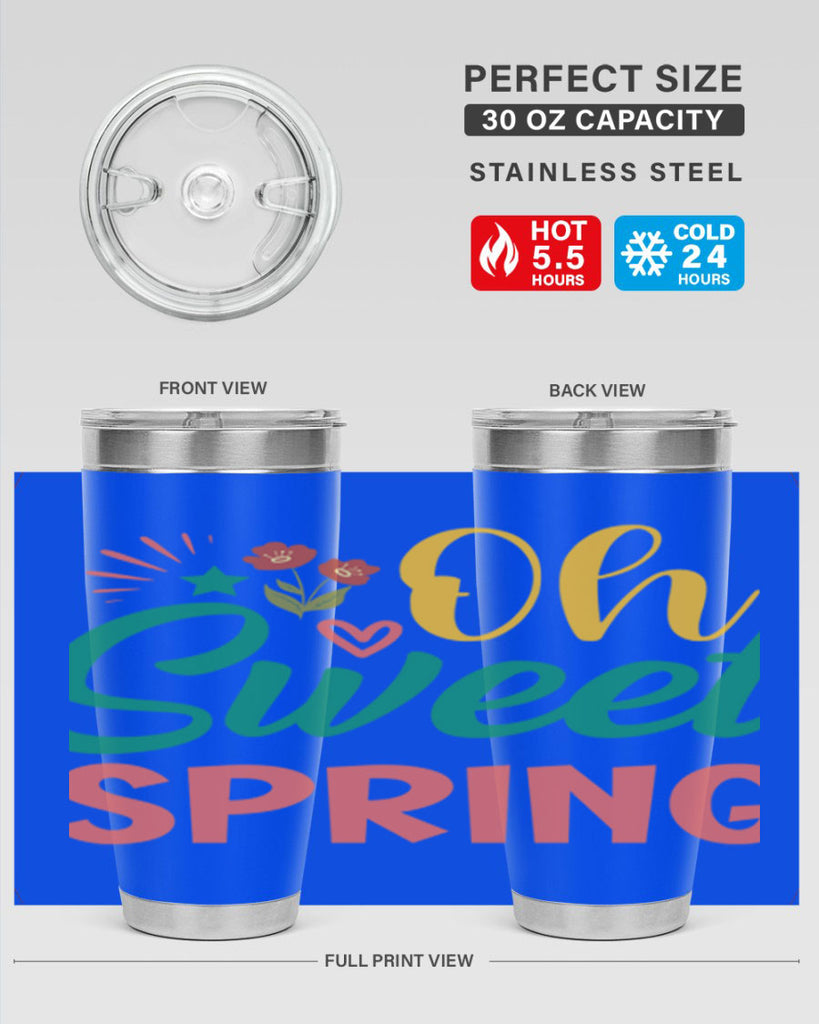 Oh Sweet Spring  387#- spring- Tumbler