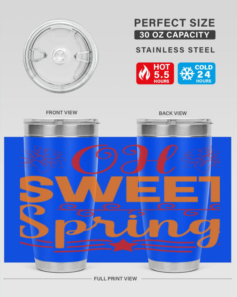 Oh sweet spring 374#- spring- Tumbler