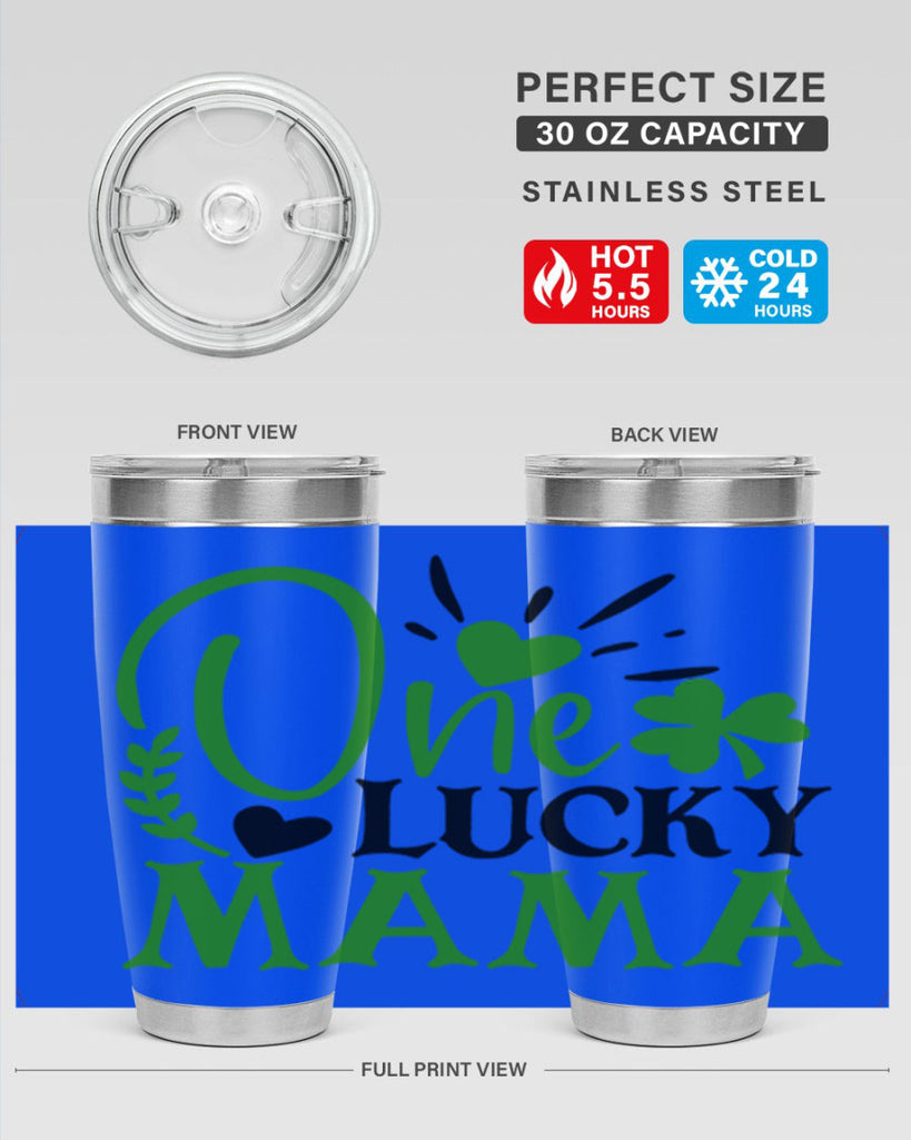 One Lucky Mama Style 148#- St Patricks Day- Tumbler
