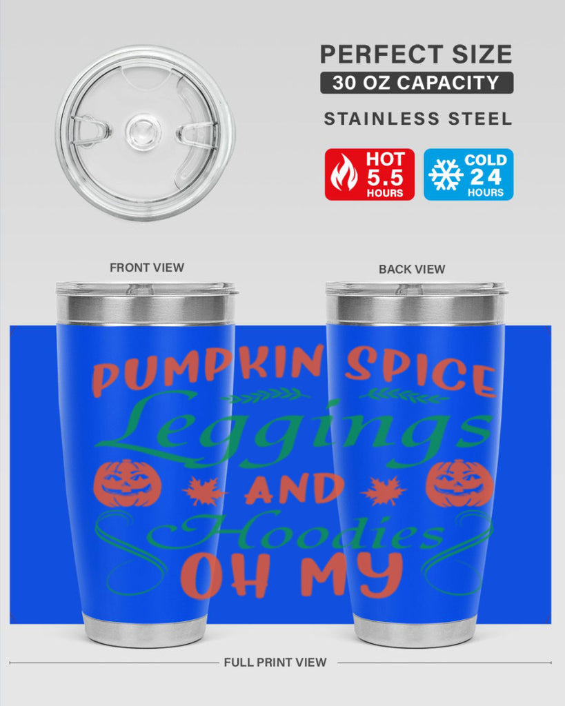 Pumpkin Spice Leggings and Hoodies Oh My 553#- fall- Tumbler