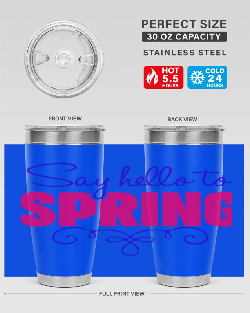 Say Hello to Spring 401#- spring- Tumbler