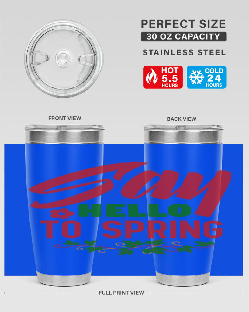 Say Hello to Spring 403#- spring- Tumbler