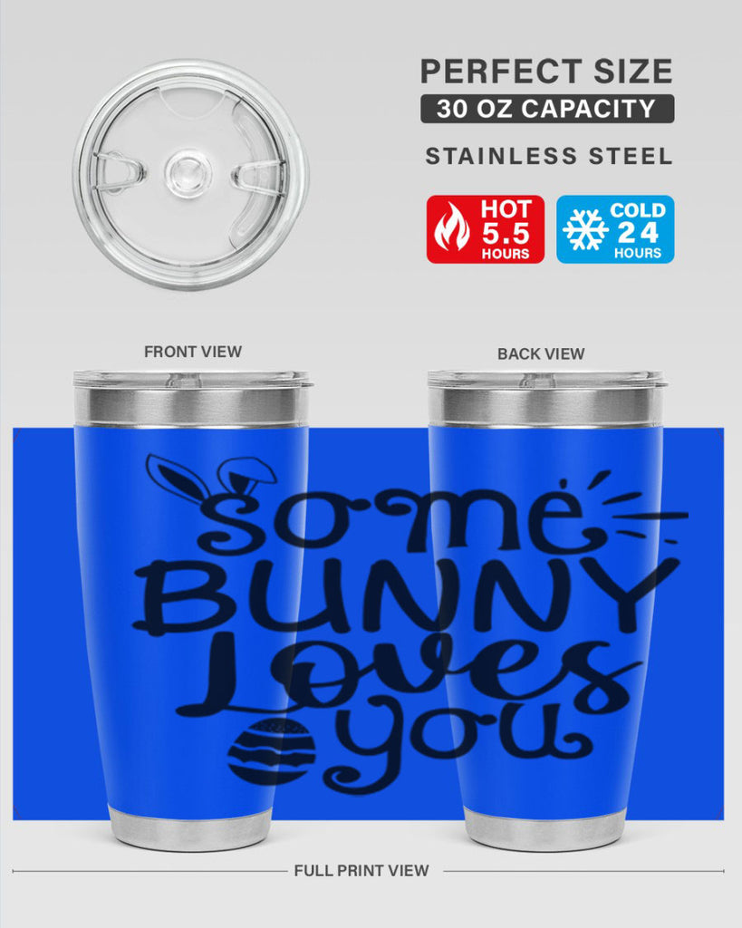 Some bunny loves you  404#- spring- Tumbler