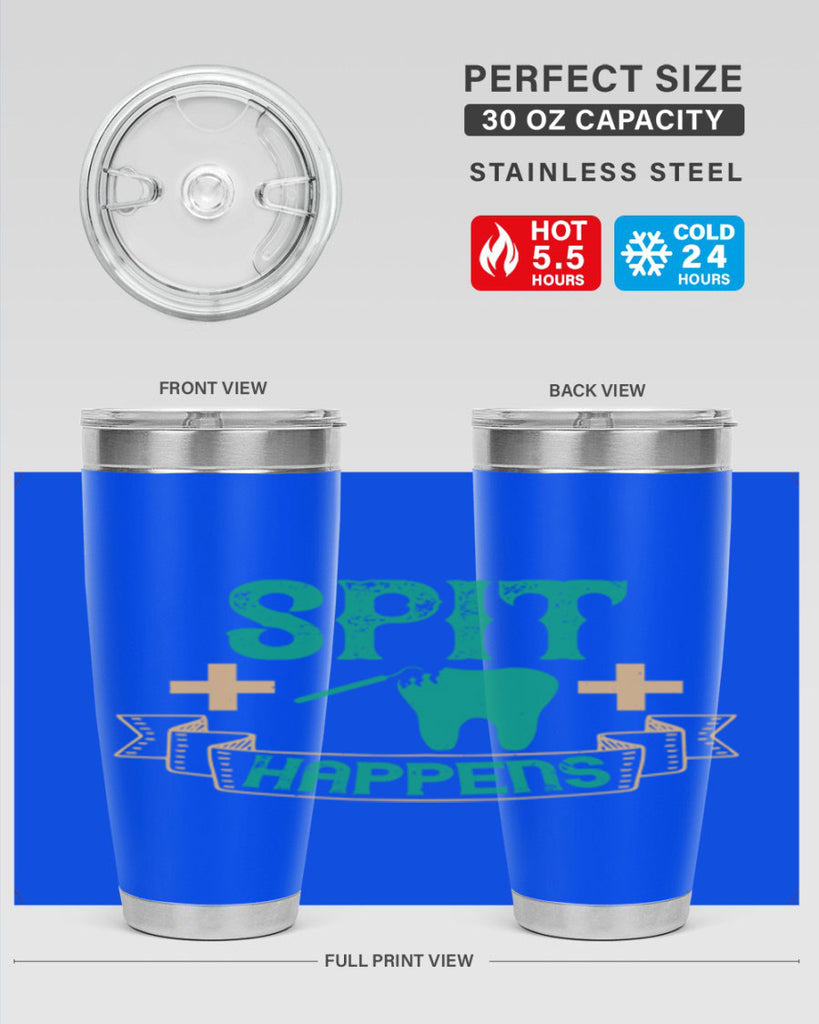 Spit happens Style 19#- dentist- tumbler