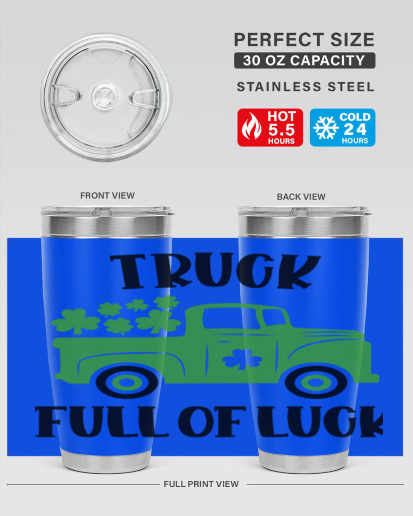 Truck Full Of Luck Style 19#- St Patricks Day- Tumbler