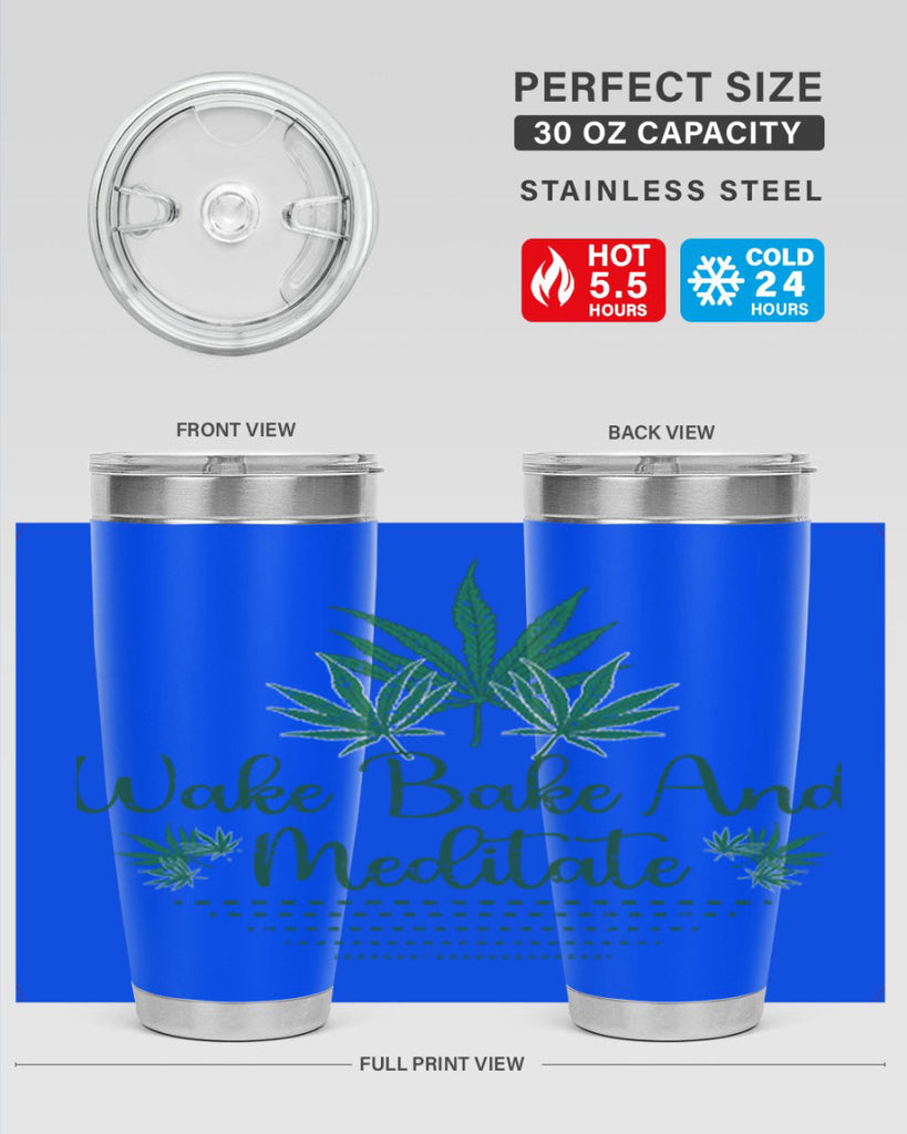 Wake Bake And Meditate Sublimation 274#- marijuana- Tumbler