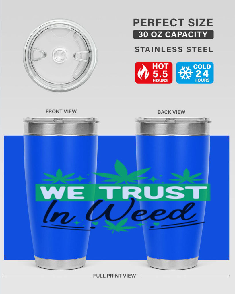 We Trust in weed 277#- marijuana- Tumbler