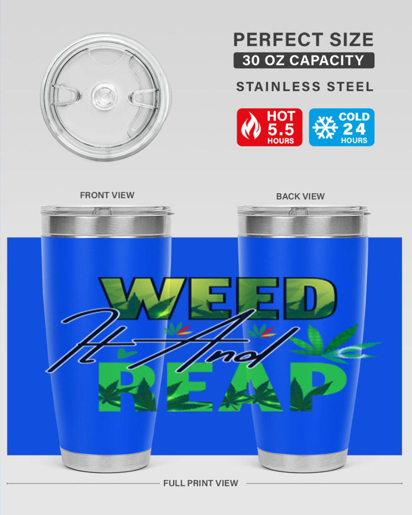 Weed It and Reap 287#- marijuana- Tumbler