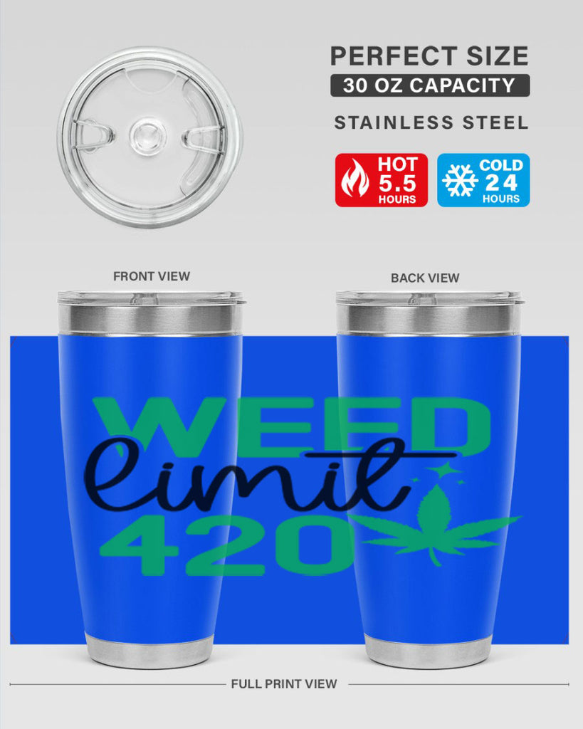 Weed Limit 420 294#- marijuana- Tumbler